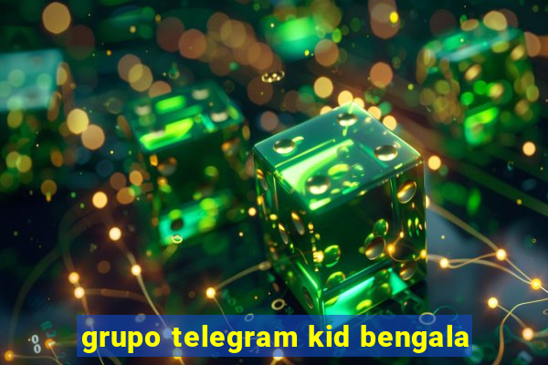 grupo telegram kid bengala